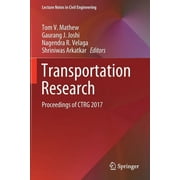 Lecture Notes in Civil Engineering: Transportation Research: Proceedings of Ctrg 2017 (Paperback)