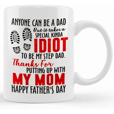 

Anyone Can Be A Dad But It Takes A Special Kinda Idiot Mug Happy Father s Day Mug Ceramic Novelty Coffee Mug Tea Cup Gift Present For Birthday Christmas Thanksgiving Festival 11oz