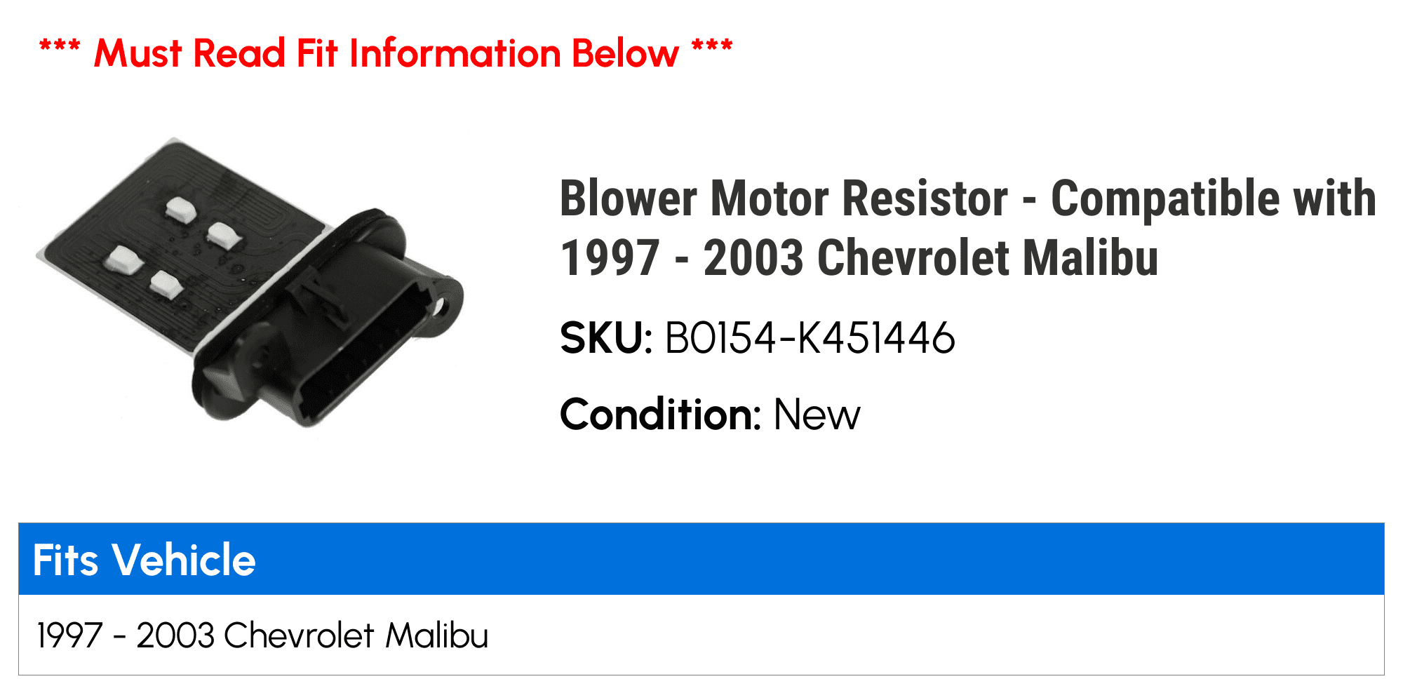 Blower Motor Resistor - Compatible with 1997 - 2003 Chevy Malibu 1998 1999 2000 2001 2002