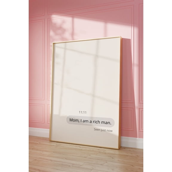 Text Message Quote Poster Mom I Am A Rich Man Trendy Retro Wall Art Yk Decor Quote Poster Trendy Aesthetic Poster Text Message Art Home Decor UNFRAMED Poster, Wall Art for Decor, Present, 8x12