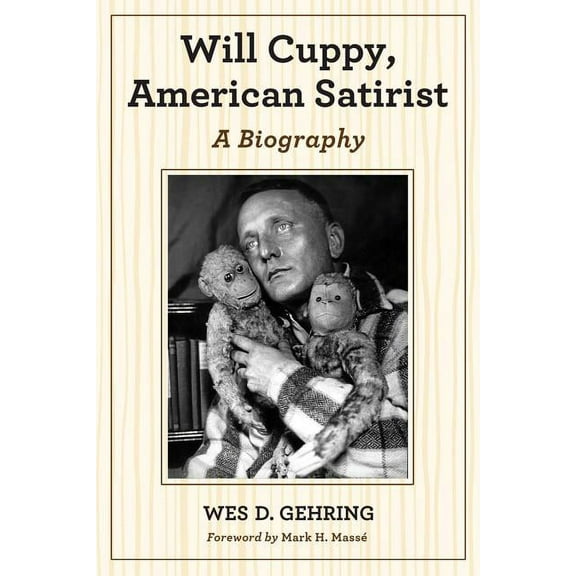 Will Cuppy, American Satirist: A Biography (Paperback)