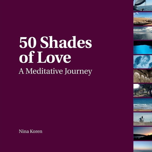 50 Shades of Love: A Meditative Journey, (Paperback)
