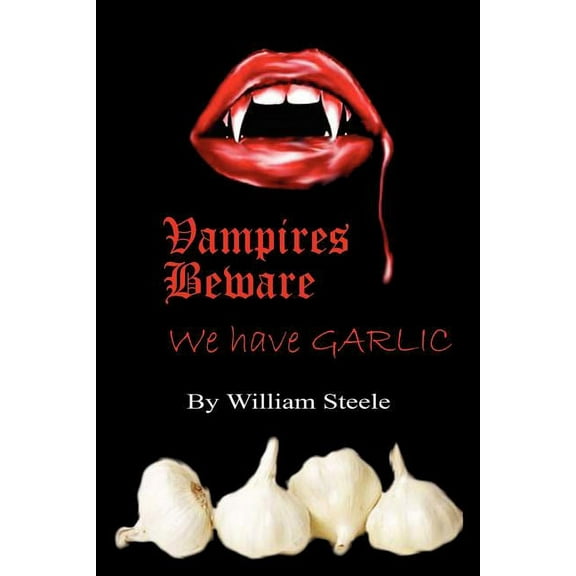 Vampires Beware : We Have Garlic (Paperback)