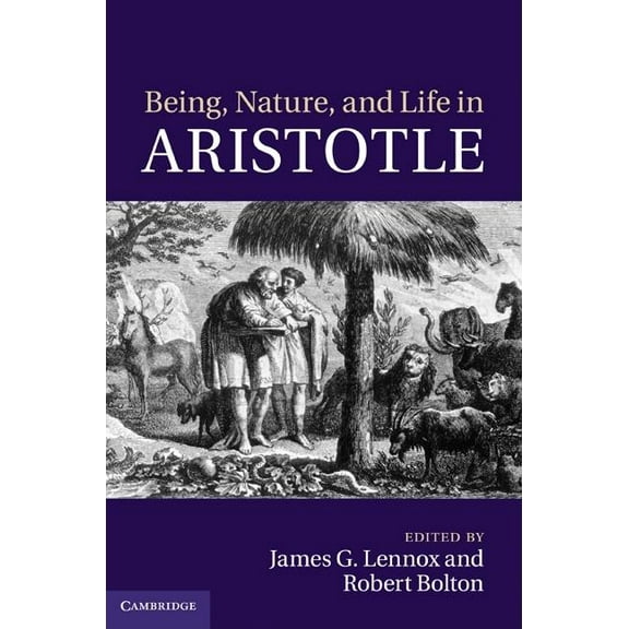 Being, Nature, and Life in Aristotle, (Hardcover)