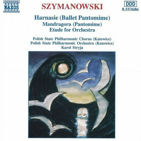 K. Szymanowski - Harnasie / Mandragora / Etude for Orchestra - Music & Performance - CD