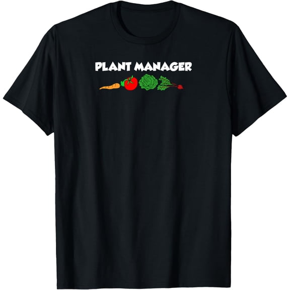 Plant Manager Funny Vegetable Garden Pun T-Shirt men and women can wear, black, white, gifts