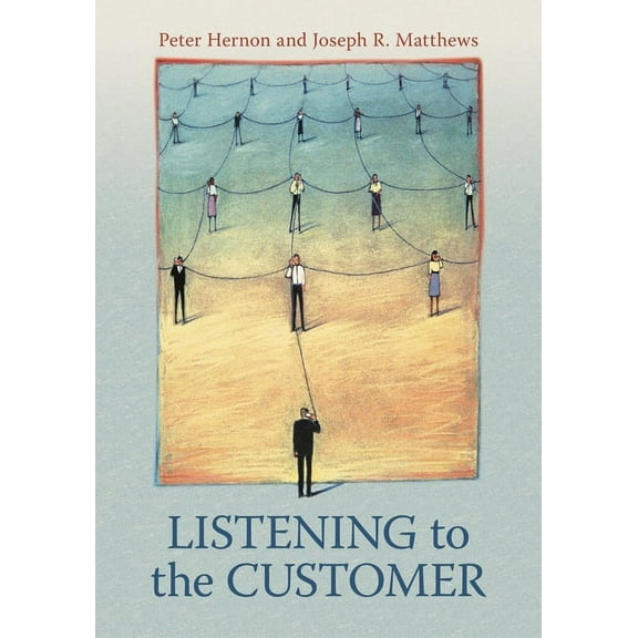 Listening to the Customer, (Paperback)