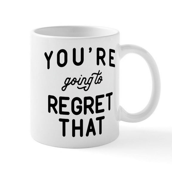 CafePress - Regret Mug - 11 oz Ceramic Mug - Novelty Coffee Tea Cup