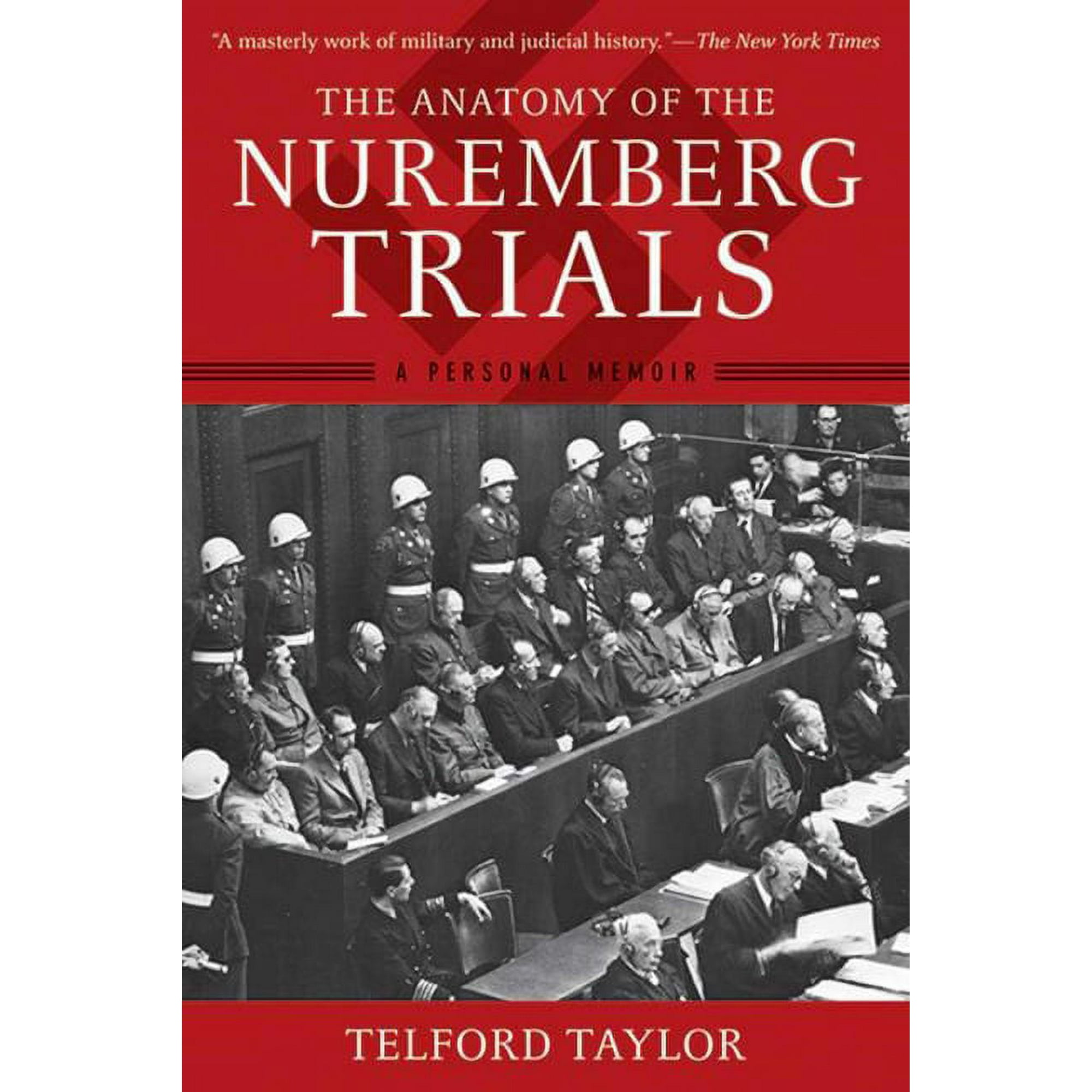 The Anatomy of the Nuremberg Trials: A Personal Memoir (Paperback)