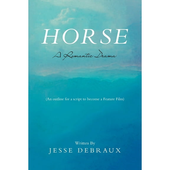Horse: A Romantic Drama (Paperback)