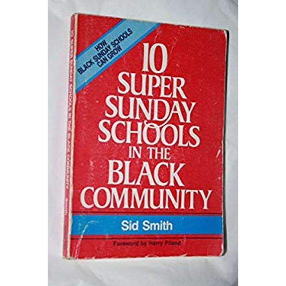 Pre-Owned Ten Super Sunday Schools in the Black Community (Paperback) 9780805462524