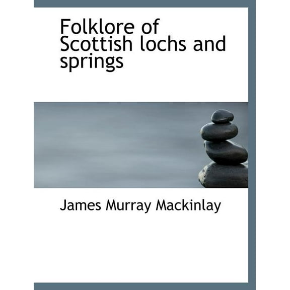 Folklore of Scottish Lochs and Springs (Paperback)