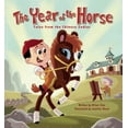 thumbnail image 1 of Pre-Owned The Year of the Horse: Tales from the Chinese Zodiac (Hardcover) 159702080X 9781597020800, 1 of 1