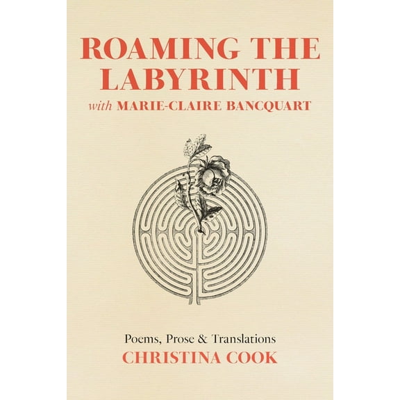 Roaming the Labyrinth with Marie-Claire Bancquart, (Paperback)