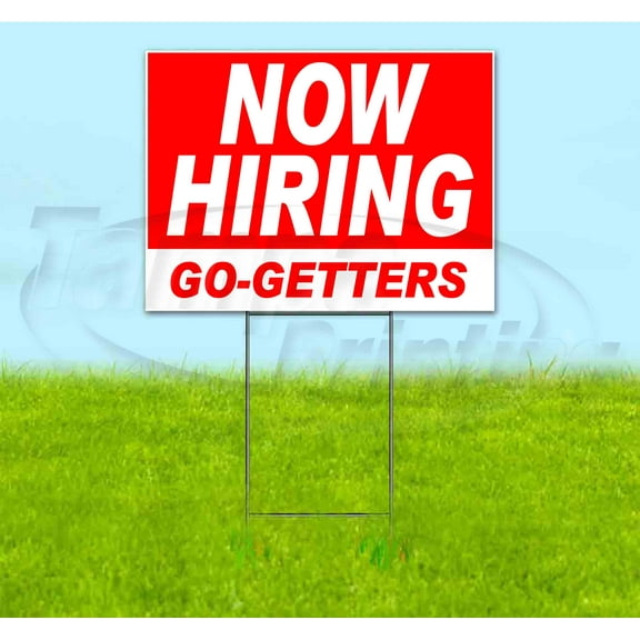 Now Hiring Go-Getters (18" x 24") Yard Sign, Includes Metal Step Stake