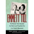 thumbnail image 1 of Emmett Till: The Murder That Shocked the World and Propelled the Civil Rights Movement (Race, Rhetoric, and Media Series), 1 of 1