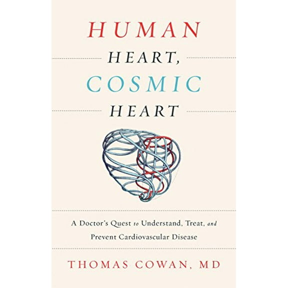 Pre-Owned Human Heart, Cosmic Heart: A Doctor s Quest to Understand, Treat, and Prevent Cardiovascular Disease Paperback