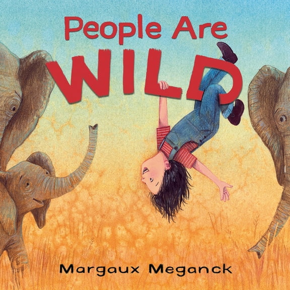 People Are Wild, (Board Book)