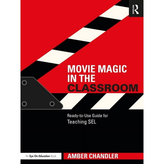 Movie Magic in the Classroom: Ready-to-Use Guide for Teaching SEL, (Paperback)