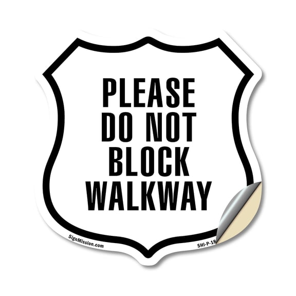 Please Do Not Block Walkway 12 inch X 12 inch Shield Shaped Heavy Duty 3.2 mil Vinyl Decal Weather Resistant Made in the USA