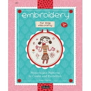 Little Miss Crafty: Embroidery for Little Miss Crafty : Projects and Patterns to Create and Embellish (Paperback)
