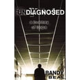 thumbnail image 1 of Pre-Owned unDIAGNOSED: A Journey of Hope (Paperback) 0985058706 9780985058708, 1 of 1