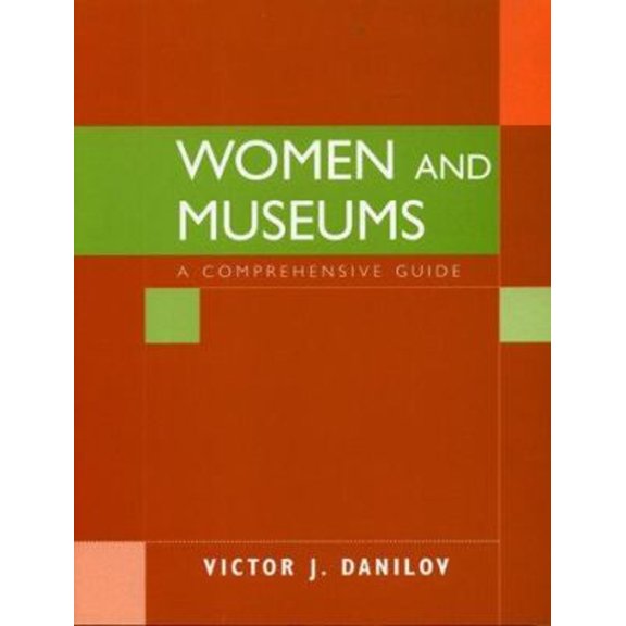 Pre-Owned American Association for State and Local History: Women and Museums : A Comprehensive Guide (Hardcover)