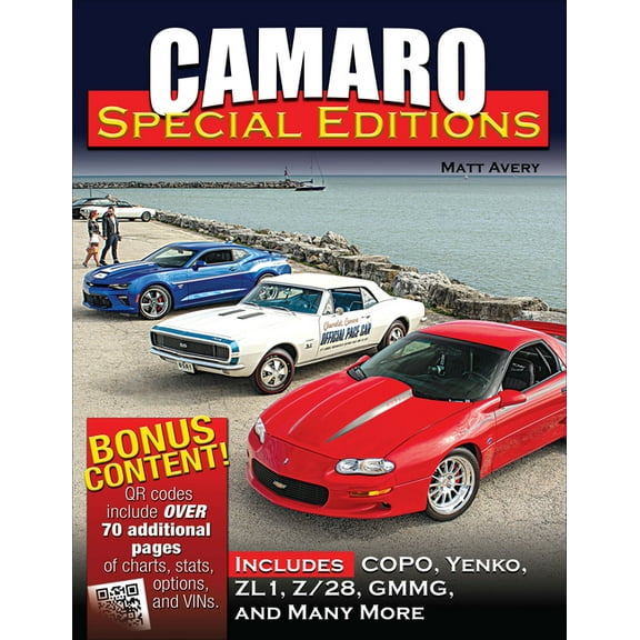 Camaro Special Editions: Includes Pace Cars, Dealer Specials, Factory Models, Copos, and More, (Paperback)