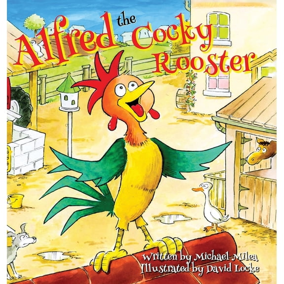 Alfred the Cocky Rooster, (Hardcover)