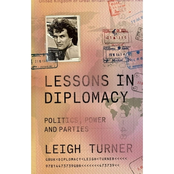 Lessons in Diplomacy: Politics, Power and Parties, (Paperback)
