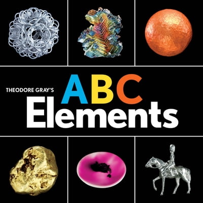 Pre-Owned Theodore Gray's ABC Elements (Baby Elements), 9780762467013, 0762467010, Paperback, Illustrated edition
