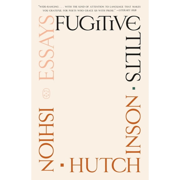 Fugitive Tilts: Essays, (Paperback)