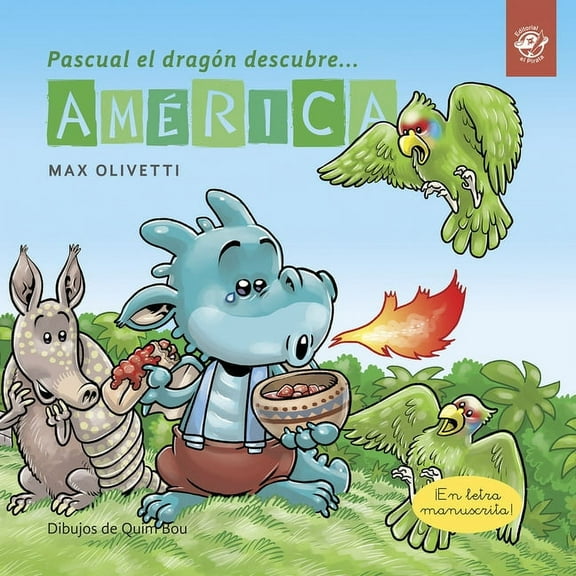 Pascual el dragón descubre el mundo: Pascual el dragón descubre América : Tapa blanda (Paperback)