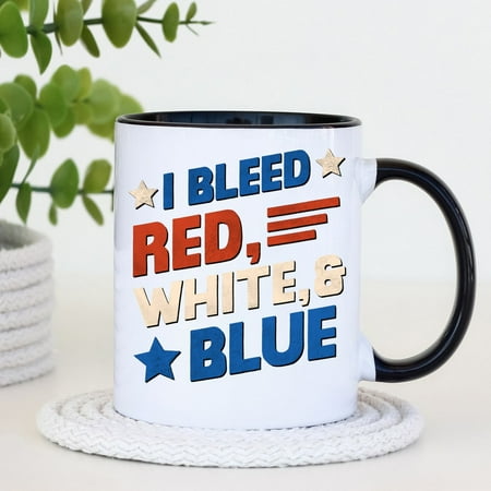 

I Bleed Red White and Blue Mug Mugs for Americans Patriotic Mugs 4th of July Mugs People Who Love America