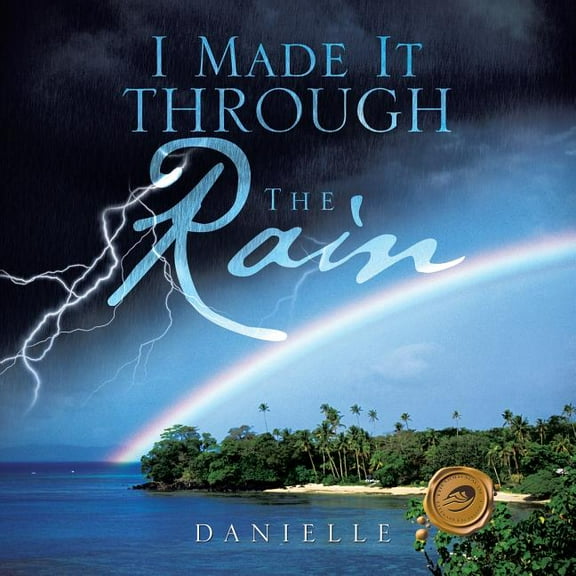 I Made It Through the Rain (Paperback)