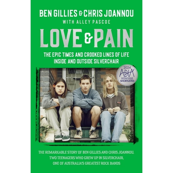 Love & Pain: The Epic Times and Crooked Lines of Life Inside and Outside Silverchair, (Paperback)