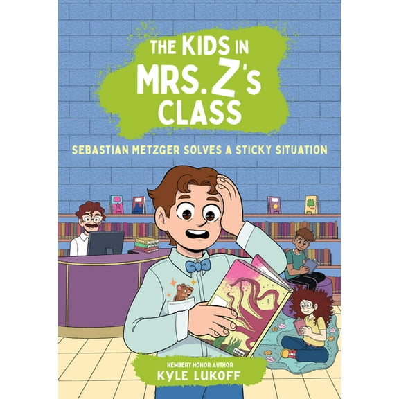 The Kids in Mrs. Z's Class The Kids in Mrs. Z's Class: Sebastian Metzger Solves a Sticky Situation, Book 11, (Paperback)