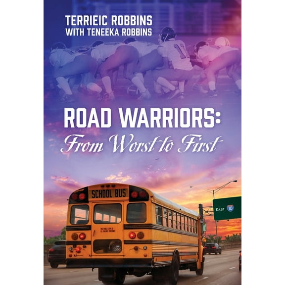 Road Warriors: From Worst to First, (Hardcover)