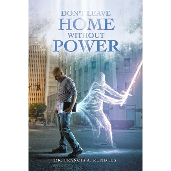 Don't Leave Home Without Power (Paperback)