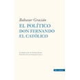 thumbnail image 1 of El Político don Fernando El católico Almuzara Blanco, 1 of 2