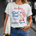 thumbnail image 4 of Its Not A Dad Bod Its A Father Figure Funny Fathers Day Gift For Mens Unisex TShirt, 4 of 6
