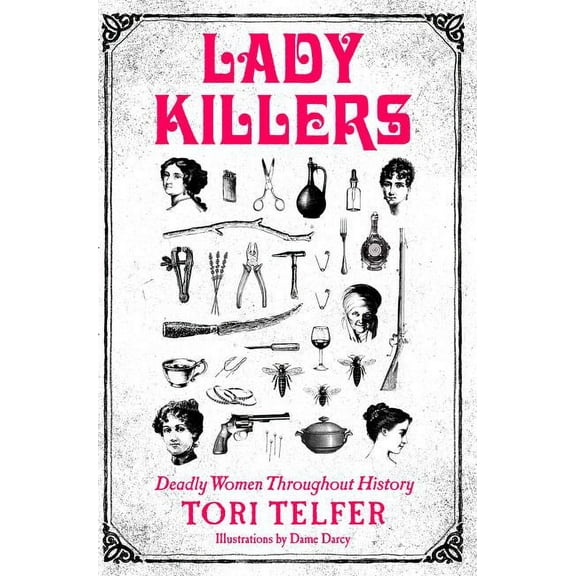 Lady Killers: Deadly Women Throughout History, (Paperback)