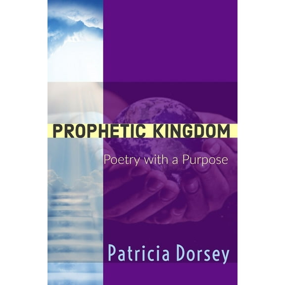 Prophetic Kingdom: Poetry with a Purpose (Paperback)