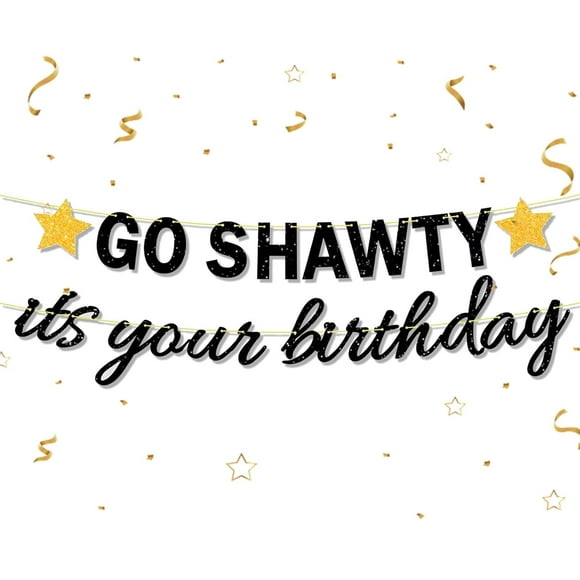 Glitter Go Shawty It's Your Birthday Banner, Hip Hop Theme Glitter Happy Birthday Banner, Happy Birthday Sign, Hip Hop Birthday Party Decorations for 30th/40th/50th Birthday Party Decoration Supplies