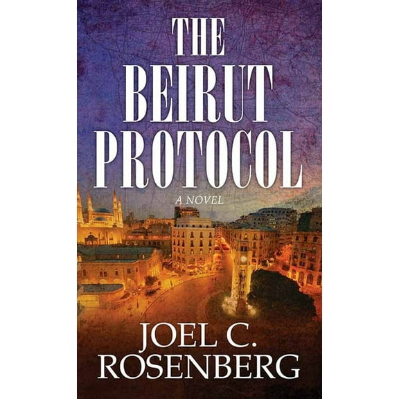 The Beirut Protocol : A Markus Ryker Novel (Hardcover)