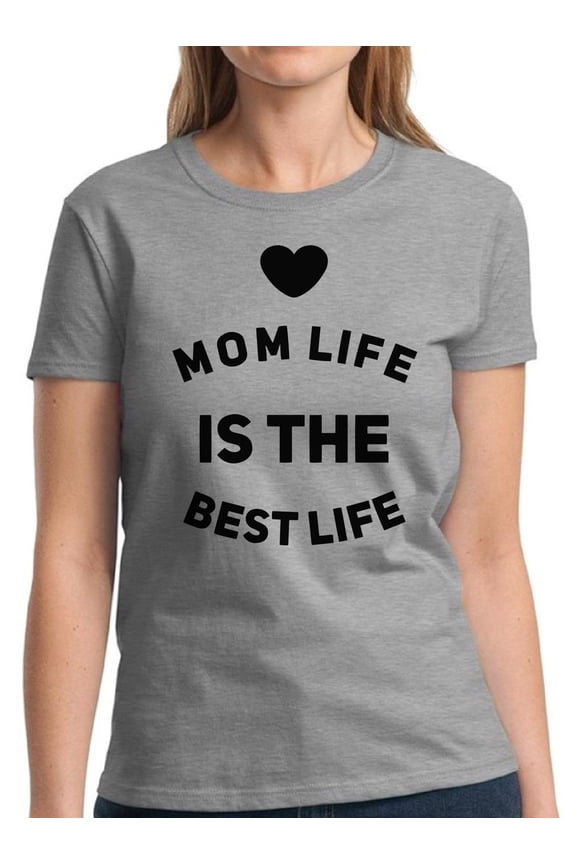 Mom Life Is The Best Life Shirts for Ladies Women Top - Mother's Day Gift - S M L XL 2XL 3XL Graphic Tee