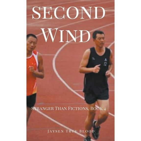 Second Wind: Stranger Than Fiction, Book 4, (Paperback)