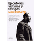 thumbnail image 1 of EJECUTORES, VICTIMAS Y TESTIGOS ARPA EDITORES Pasta Blanda, 1 of 2