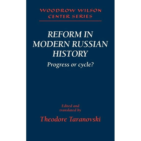Woodrow Wilson Center Press Reform in Modern Russian History: Progress or Cycle?, (Hardcover)