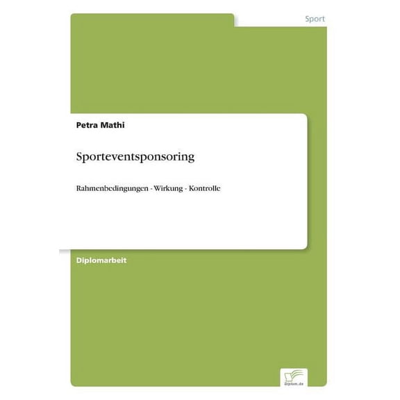 Sporteventsponsoring: Rahmenbedingungen - Wirkung - Kontrolle, (Paperback)